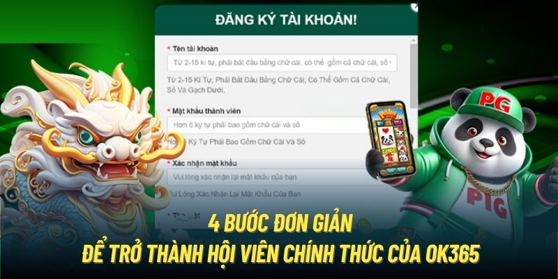 4 bước đơn giản để trở thành hội viên chính thức của OK365